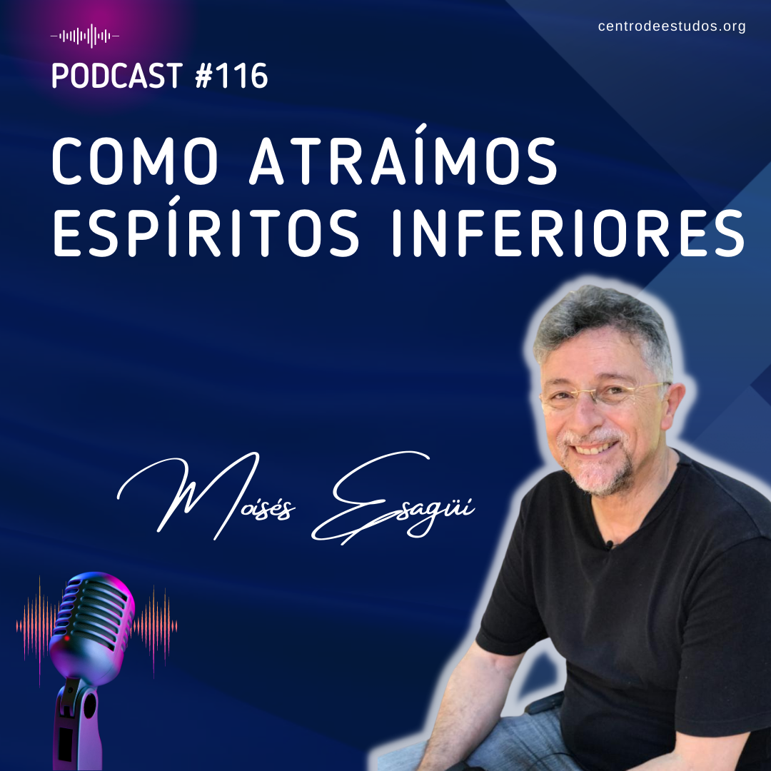 espíritos inferiores obsessores podcast